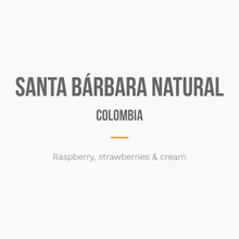 Load image into Gallery viewer, Santa Bárbara Natural, Colombia
