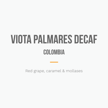 Load image into Gallery viewer, Viota Palmares Decaf, Colombia
