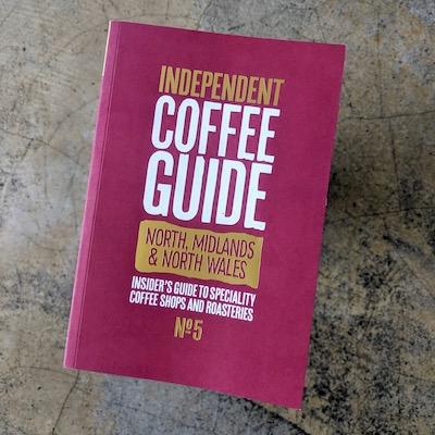 Independent Coffee Guide - North, Midlands, & North Wales